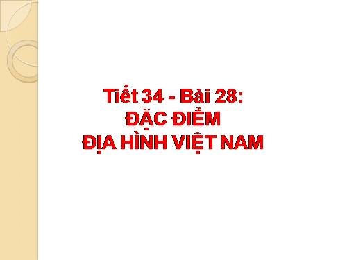 Bài 28. Đặc điểm địa hình Việt Nam