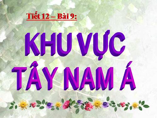 Bài 9. Khu vực Tây Nam Á