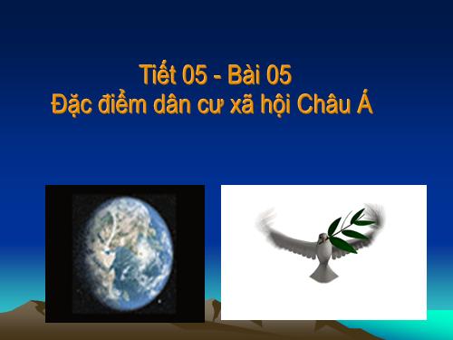 Bài 5. Đặc điểm dân cư, xã hội châu Á