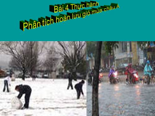 Bài 4. Thực hành: Phân tích hoàn lưu gió mùa ở châu Á