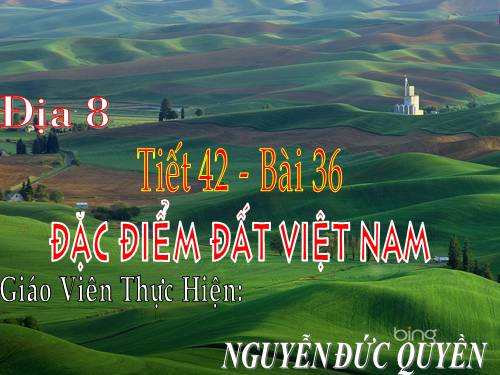 Bài 36. Đặc điểm đất Việt Nam