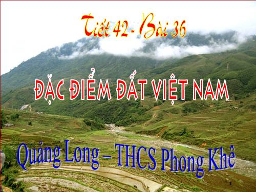 Bài 36. Đặc điểm đất Việt Nam