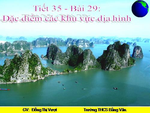 Bài 29. Đặc điểm các khu vực địa hình