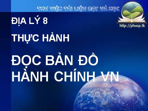 Bài 27. Thực hành: Đọc bản đồ Việt Nam