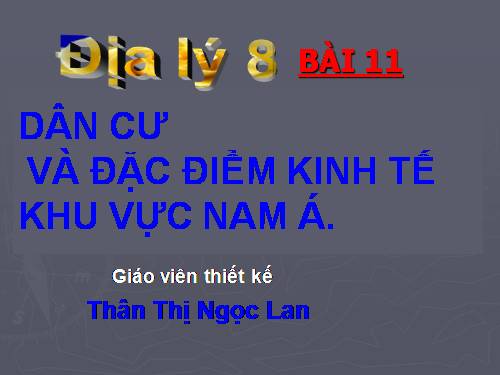 Bài 11. Dân cư và đặc điểm kinh tế khu vực Nam Á