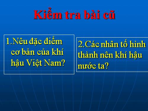 Bài 32. Các mùa khí hậu và thời tiết ở nước ta