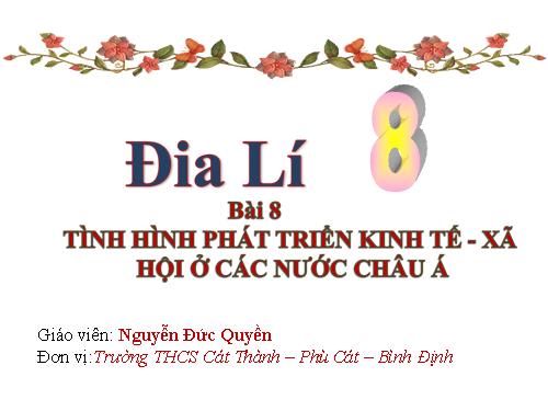 Bài 8. Tình hình phát triển kinh tế - xã hội ở các nước châu Á