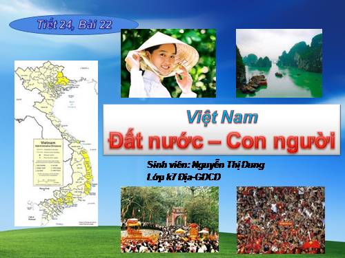 Bài 22. Việt Nam - Đất nước, con người.