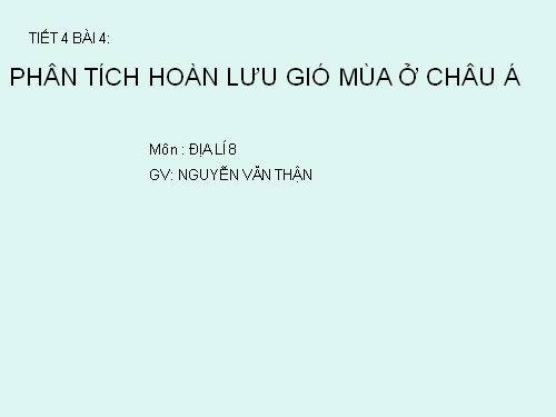 Bài 4. Thực hành: Phân tích hoàn lưu gió mùa ở châu Á