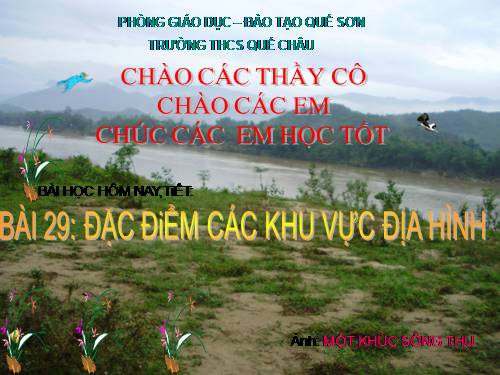 Bài 29. Đặc điểm các khu vực địa hình