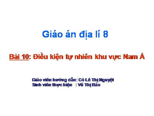 Bài 10. Điều kiện tự nhiên khu vực Nam Á