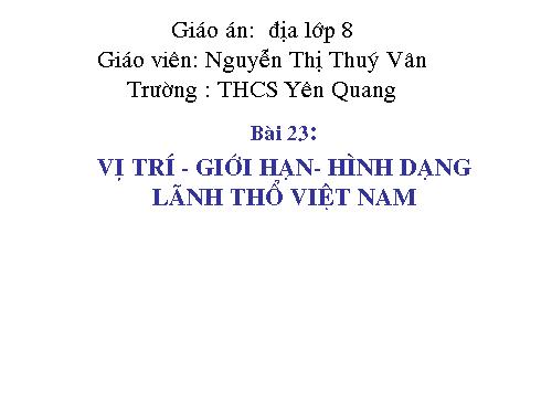 Bài 23. Vị trí, giới hạn, hình dạng lãnh thổ Việt Nam