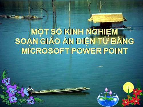 Kinh nghiem soan giao an trinh chieu