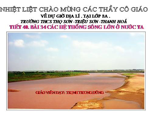 Bài 34. Các hệ thống sông lớn ở nước ta