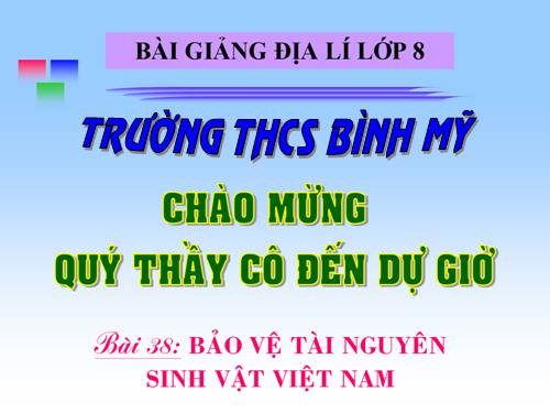 Bài 38. Bảo vệ tài nguyên sinh vật Việt Nam