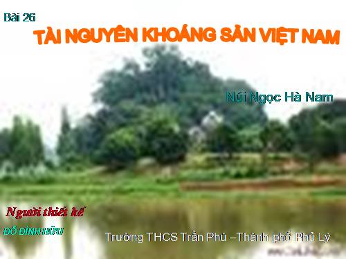 Bài 26. Đặc điểm tài nguyên khoáng sản Việt Nam