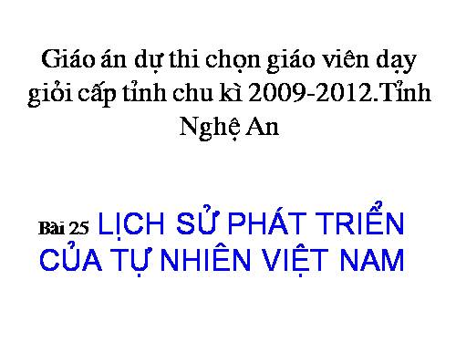 Bài 25. Lịch sử phát triển của tự nhiên Việt Nam