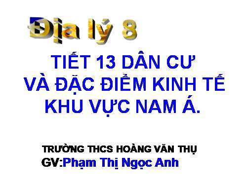 Bài 11. Dân cư và đặc điểm kinh tế khu vực Nam Á