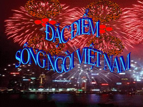 Bài 33. Đặc điểm sông ngòi Việt Nam