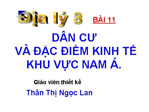 Bài 11. Dân cư và đặc điểm kinh tế khu vực Nam Á