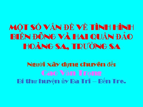 Vấn đề biển đảo: Trường Sa và Hoàng Sa