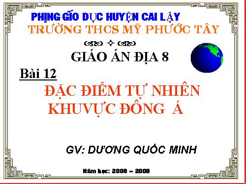 Bài 12. Đặc điểm tự nhiên khu vực Đông Á