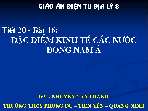 Bài 16. Đặc điểm kinh tế các nước Đông Nam Á