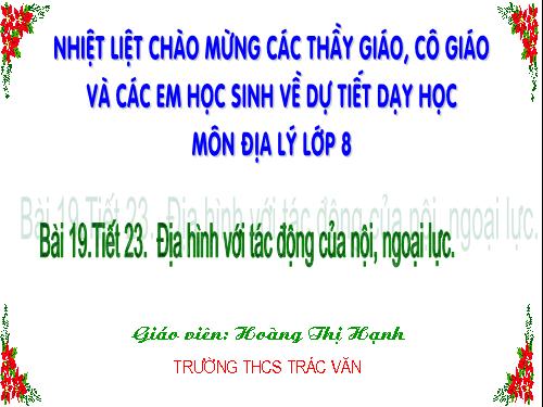 Bài 19. Địa hình với tác động của nội, ngoại lực