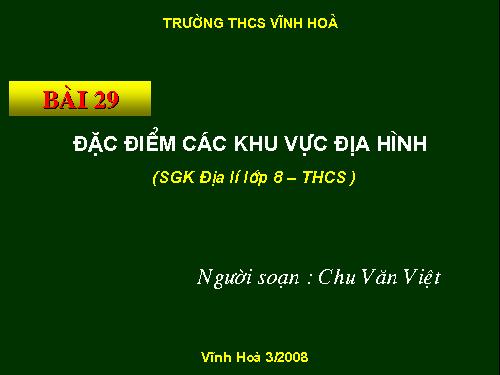 Bài 29. Đặc điểm các khu vực địa hình