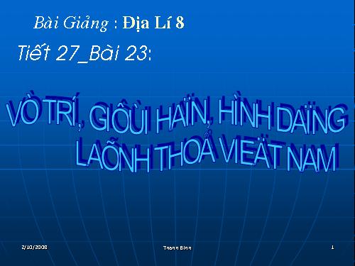 Bài 23. Vị trí, giới hạn, hình dạng lãnh thổ Việt Nam