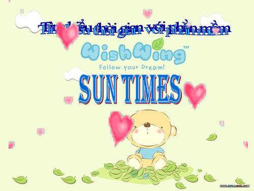 Tìm hiểu thời gian với phần mềm Sun Times