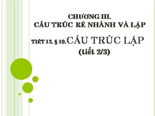 Bài 8. Lặp với số lần chưa biết trước