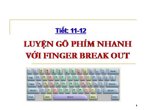 Luyện gõ bàn phím nhanh với Finger Break out