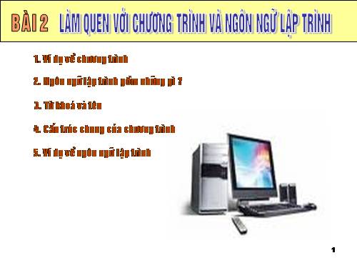 Bài 2. Làm quen với chương trình và ngôn ngữ lập trình