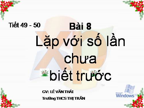 Bài 8. Lặp với số lần chưa biết trước