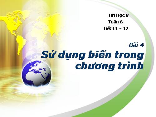 Bài 4. Sử dụng biến trong chương trình