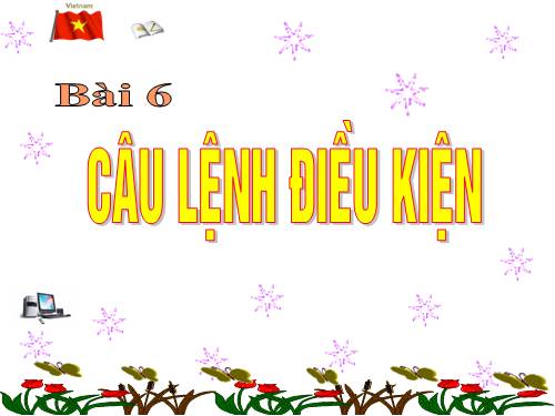 Bài 6. Câu lệnh điều kiện