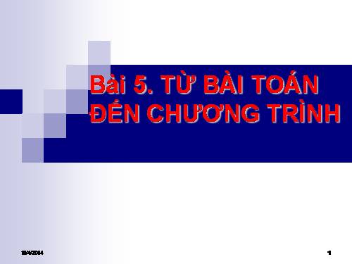 Bài 5. Từ bài toán đến chương trình