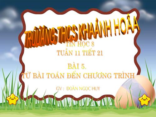 Bài 5. Từ bài toán đến chương trình