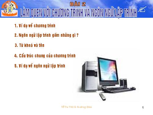 Bài 2. Làm quen với chương trình và ngôn ngữ lập trình