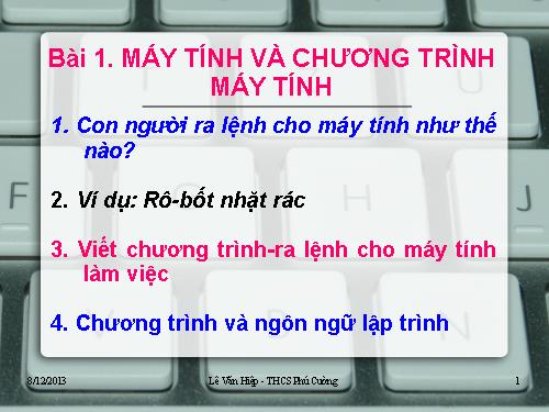 Bài 1. Máy tính và chương trình máy tính.