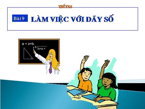 Bài 9. Làm việc với dãy số