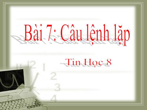 Bài 7. Câu lệnh lặp