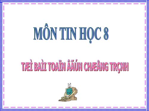 Bài 5. Từ bài toán đến chương trình