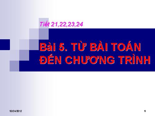 Bài 5. Từ bài toán đến chương trình