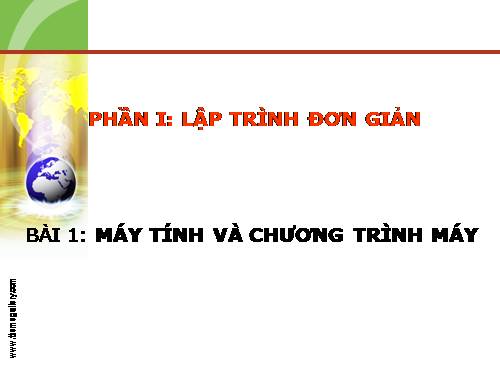 Bài 1. Máy tính và chương trình máy tính.