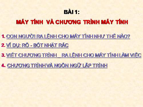 Bài 1. Máy tính và chương trình máy tính.