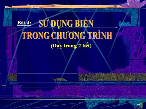 Bài 4. Sử dụng biến trong chương trình