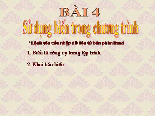 Bài 4. Sử dụng biến trong chương trình