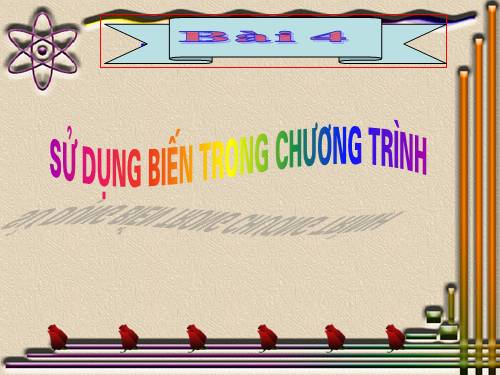 Bài 4. Sử dụng biến trong chương trình